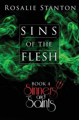 Sins of the Flesh: An Apocalyptic Romance by Rosalie Stanton