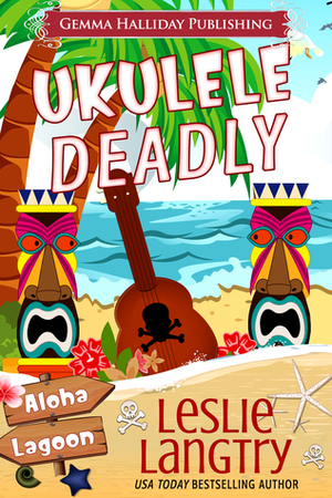 Ukulele Deadly by Leslie Langtry