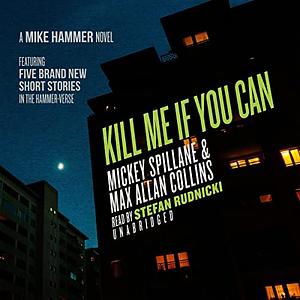 Kill Me If You Can by Mickey Spillane, Max Allan Collins