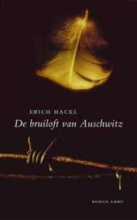 De Bruiloft van Auschwitz by Erich Hackl