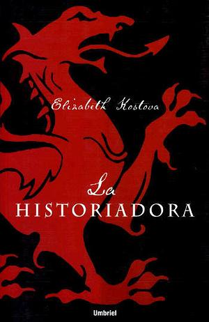 La historiadora by Elizabeth Kostova