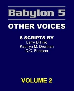 Babylon 5: Other Voices, Vol. 2 by D.C. Fontana, Larry DiTillio, Kathryn M. Drennan