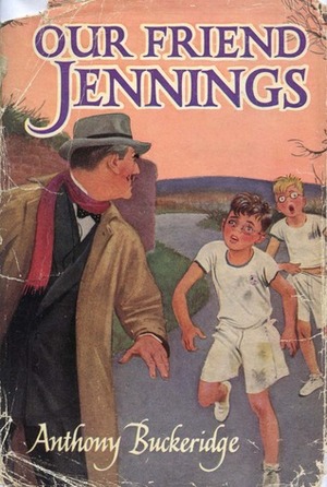 Our Friend Jennings by Anthony Buckeridge