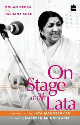 On Stage with Lata by N. M. Kabir, Mohan Deora, Rachana Shah