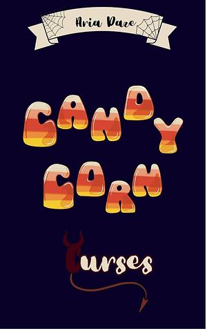 Candy Corn Curses by Aria Daze