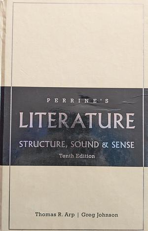 Perrine's Literature: Structure, Sound, and Sense by Thomas R. Arp