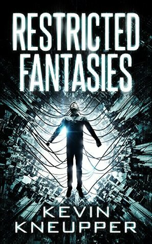 Restricted Fantasies by Kevin Kneupper
