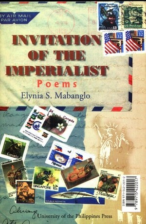 Anyaya ng Imperyalista: Mga Tula / Invitation of the Imperialist: Poems by Roderick Niro Labrador, Ruth Elynia S. Mabanglo