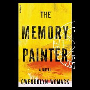 The Memory Painter by Gwendolyn Womack