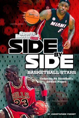 Side-By-Side Basketball Stars: Comparing Pro Basketball's Greatest Players by Christopher Forest