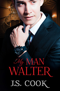 My Man Walter by J.S. Cook