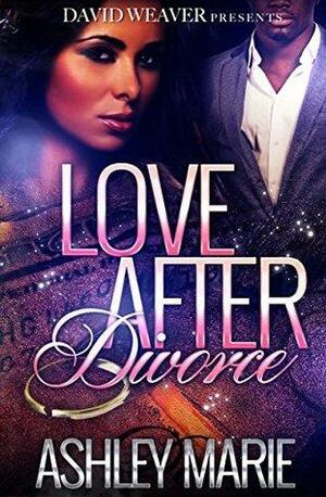 Love After Divorce by Ashley Marie