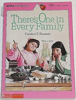 There's One in Every Family by Candice F. Ransom
