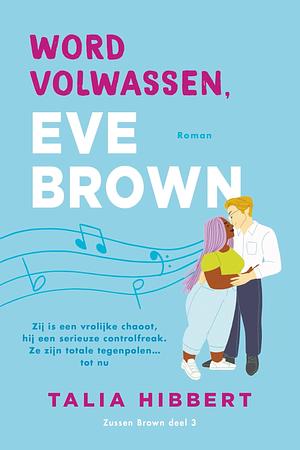 Word volwassen, Eve Brown by Talia Hibbert