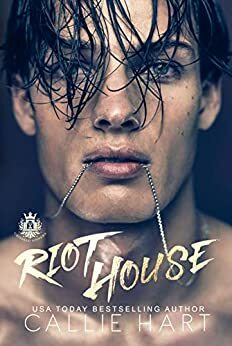 Riot House by Callie Hart