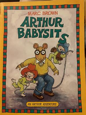 Arthur Babysits by Marc Tolon Brown