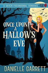 Once Upon a Hallow's Eve by Danielle Garrett