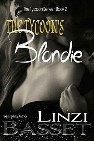 The Tycoon's Blondie by Sabel Simmons, Linzi Basset