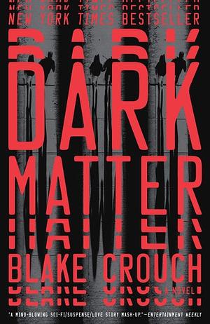 Dark Matter by Blake Crouch