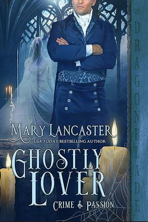 Ghostly Lover by Mary Lancaster, Mary Lancaster