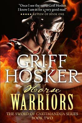 The Horsewarriors by Griff Hosker