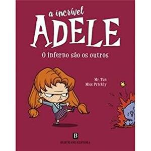 A Incrível Adele - O Inferno São os Outros by Dole Antoine