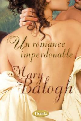 Un Romance Imperdonable by Mary Balogh