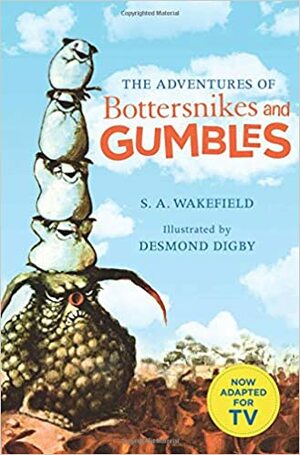 The Adventures of Bottersnikes and Gumbles by Desmond Digby, S.A. Wakefield