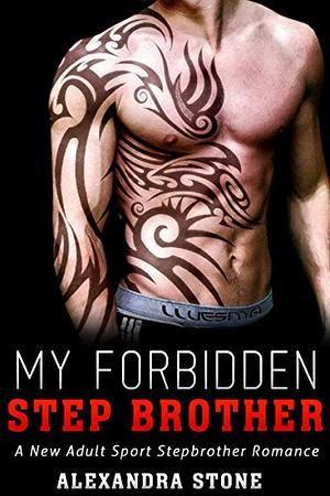 My Forbidden Stepbrother by Alexandra Stone