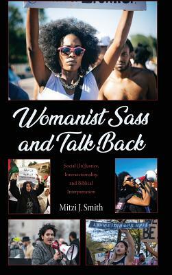 Womanist Sass and Talk Back by Mitzi J. Smith