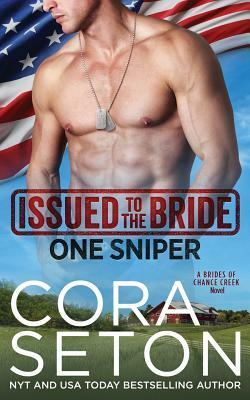 Issued to the Bride One Sniper by Cora Seton