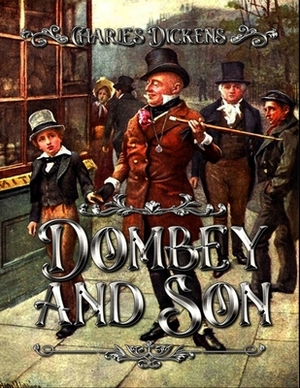 Dombey and Son: Complete With 40 Original Illustrations by Charles Dickens