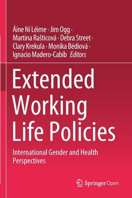 Extended Working Life Policies: International Gender and Health Perspectives by 