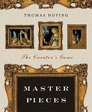 Master Pieces: The Curator's Game by Kate Learson, Lori Stein, Thomas Hoving