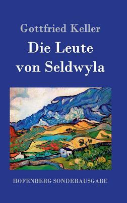 Die Leute von Seldwyla by Gottfried Keller