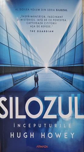 Silozul Inceputurile by Hugh Howey