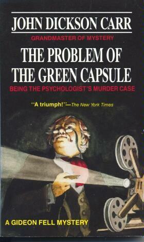 The Problem of the Green Capsule by John Dickson Carr