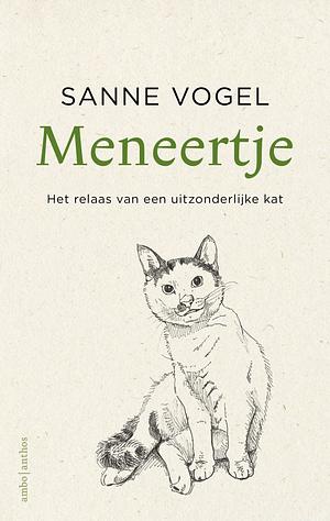 Meneertje: Het relaas van een uitzonderlijke kat by Sanne Vogel