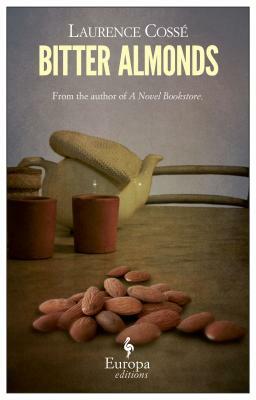 Bitter Almonds by Laurence Cossé