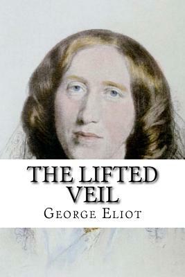 The Lifted Veil by George Eliot