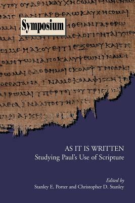 As It Is Written: Studying Paul's Use of Scripture by 