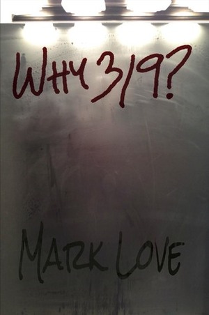 Why 319? by Mark Love