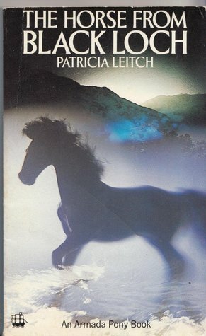 The Horse from Black Loch by Patricia Leitch