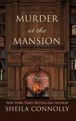 Murder at the Mansion by Sheila Connolly