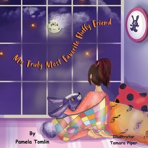 My Truly Most Favorite Fluffy Friend by Pamela Tomlin