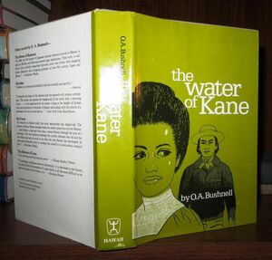 The Water Of Kane by O.A. Bushnell