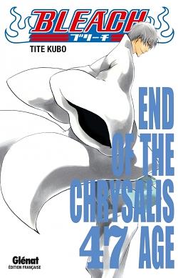 Bleach, Tome 47 : End of the chrysalis age by Tite Kubo