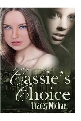 Cassie's Choice by Tracey Michael