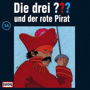 Die drei ??? und der rote Pirat by William Arden