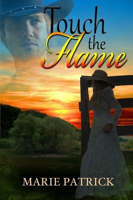 Touch the Flame by Marie Patrick